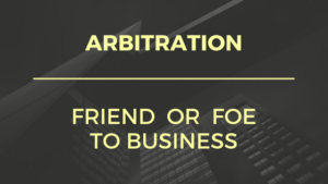 Arbitration friend-or-foe